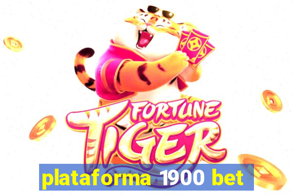 plataforma 1900 bet